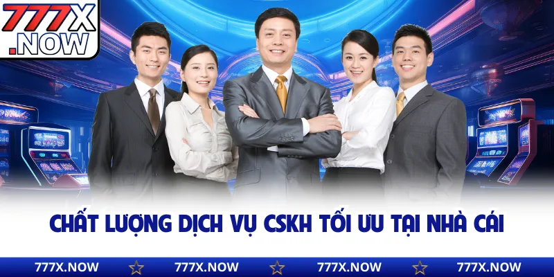 Chất lượng dịch vụ CSKH tối ưu tại nhà cái