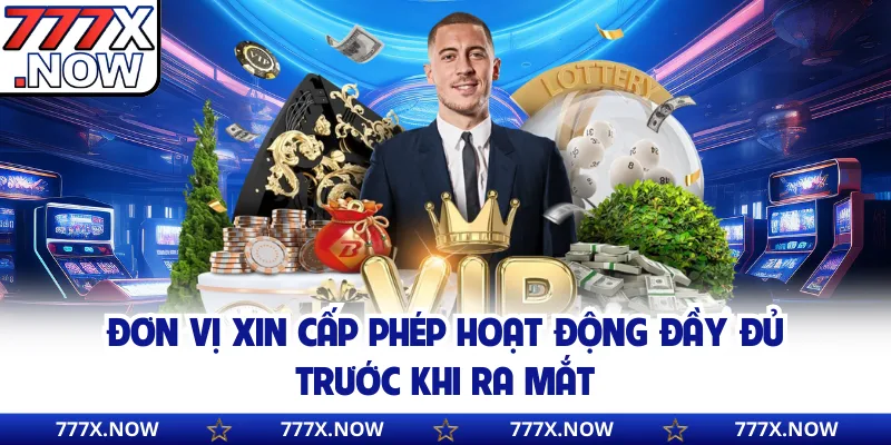 Đơn vị xin cấp phép hoạt động đầy đủ trước khi ra mắt