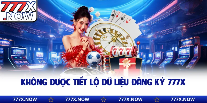 Không được tiết lộ dữ liệu đăng ký 777x