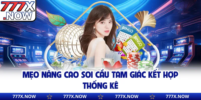 Mẹo nâng cao soi cầu tam giác kết hợp thống kê
